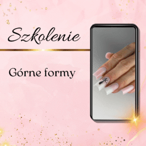 Przedłużanie paznokci górne formy
